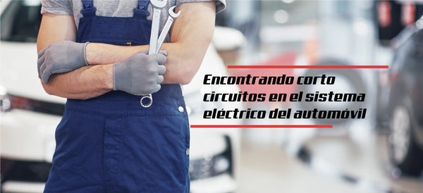 Encontrando corto circuitos en el sistema eléctrico del automóvil